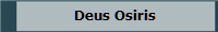 Deus Osiris