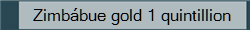 Zimbbue gold 1 quintillion