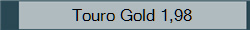 Touro Gold 1,98