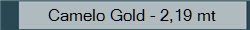 Camelo Gold - 2,19 mt
