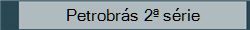 Petrobrs 2 srie