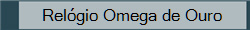 Relgio Omega de Ouro
